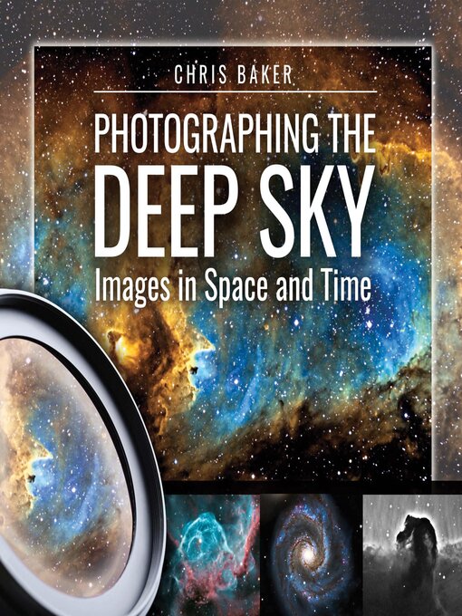 Title details for Photographing the Deep Sky by Chris Baker - Available